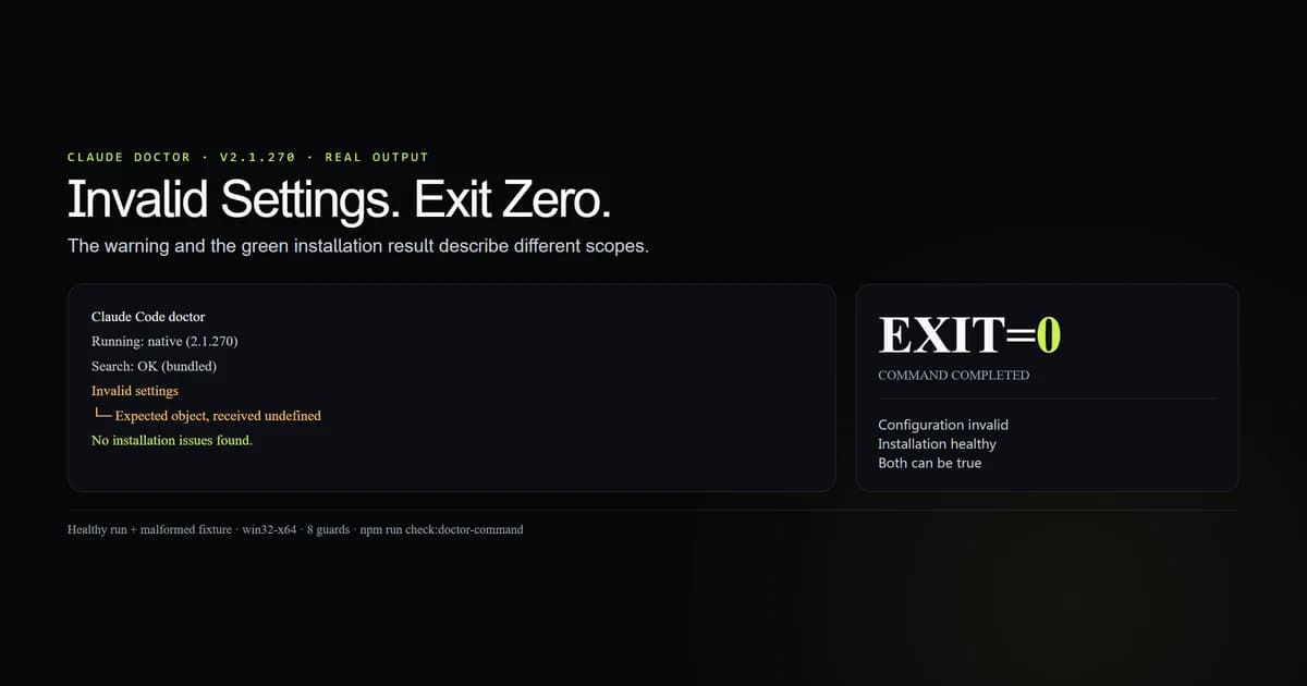 Claude doctor output showing invalid settings beside a zero exit code and green installation result